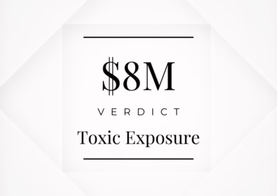 $8 million verdict for a toxic exposure